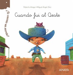 ¿Te cuento un secreto? Cuando fui al Oeste (eBook, ePUB) - Aliaga, Roberto