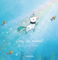 ¿Soy un narval? (eBook, ePUB) - Sima, Jessie ¿Soy un narval? (eBook, ePUB) - Sima, Jessie
