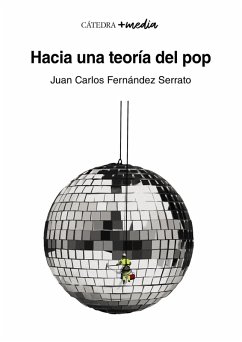 Hacia una teoría del pop (eBook, ePUB) - Fernández Serrato, Juan Carlos