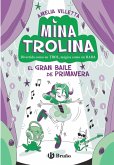 Mina Trolina, 2. El Gran Baile de Primavera (eBook, ePUB)