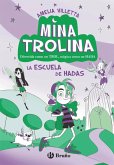 Mina Trolina, 1. La escuela de hadas (eBook, ePUB)
