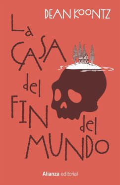 La casa del fin del mundo (eBook, ePUB) - Koontz, Dean