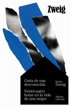 Carta de una desconocida. Veinticuatro horas en la vida de una mujer (eBook, ePUB) - Zweig, Stefan