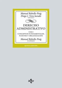Derecho Administrativo (eBook, ePUB) - Rebollo Puig, Manuel; Vera Jurado, Diego J.; Álvarez González, Elsa Marina; Bueno Armijo, Antonio; Carbonell Porras, Eloísa; Izquierdo Carrasco, Manuel; López Benítez, Mariano; Rodríguez Portugués, Manuel; Zamora Roselló, Mª Remedios