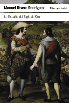 La España del Siglo de Oro (eBook, ePUB) - Rivero Rodríguez, Manuel