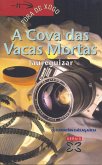 A Cova das Vacas Mortas (eBook, ePUB)