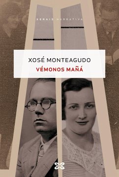 Vémonos mañá (eBook, ePUB) - Monteagudo, Xosé