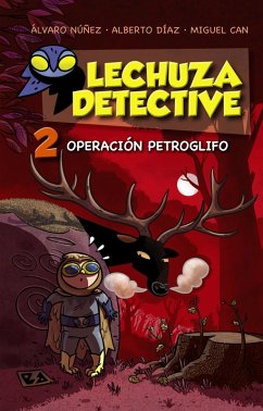 Lechuza Detective 2: Operación Petroglifo (eBook, ePUB) - Lechuza, Equipo