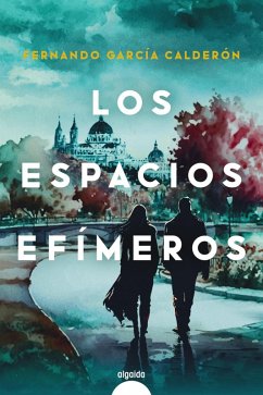 Los espacios efímeros (eBook, ePUB) - García Calderón, Fernando