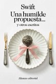 Una humilde propuesta... y otros escritos (eBook, ePUB)
