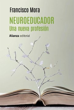 Neuroeducador. Una nueva profesión (eBook, ePUB) - Mora, Francisco