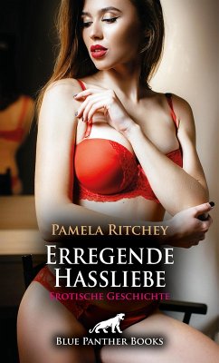 Erregende Hassliebe   Erotische Geschichte (eBook, ePUB) - Ritchey, Pamela