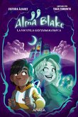 Alma Blake 1: La Escuela Fantasmagórica (eBook, ePUB)
