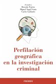 Perfilación geográfica en la investigación criminal (eBook, ePUB)