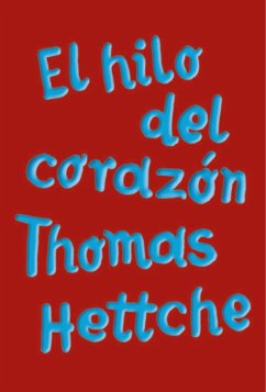 El hilo del corazón (AdN) (eBook, ePUB) - Hettche, Thomas
