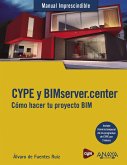 CYPE y BIMserver.center. Cómo hacer tu proyecto BIM (eBook, ePUB)