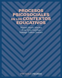 Procesos psicosociales en los contextos educativos (eBook, PDF) - Marín Sánchez, Manuel; Grau Gumbau, Rosa; Yubero Jiménez, Santiago