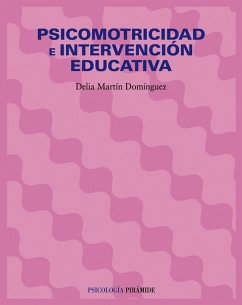 Psicomotricidad e intervención educativa (eBook, PDF) - Martín Domínguez, Delia