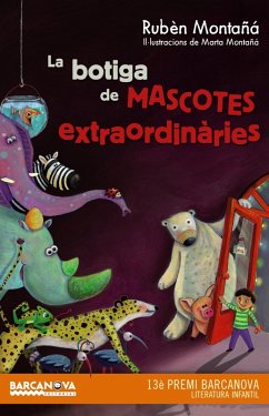 La botiga de mascotes extraordinàries (eBook, ePUB) - Montañá, Rubèn