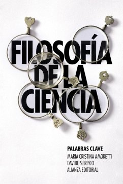 Filosofía de la ciencia: Palabras clave (eBook, ePUB) - Amoretti, María Cristina; Serpico, Davide