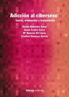 Adicción al cibersexo: teoría, evaluación y tratamiento (eBook, ePUB) - Ballester Arnal, Rafael; Castro Calvo, Jesús; Gil Llario, María Dolores; Giménez García, Cristina