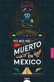 Yo no he muerto en México (eBook, ePUB)