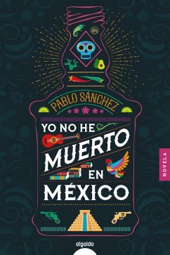 Yo no he muerto en México (eBook, ePUB) - Sánchez, Pablo