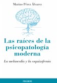Las raíces de la psicopatología moderna (eBook, ePUB)