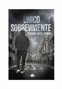 Único Sobreviviente: Perdido en el tiempo (eBook, ePUB) - Sobreviviente, Único