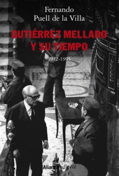 Gutiérrez Mellado y su tiempo, 1912-1995 (eBook, ePUB) - Puell, Fernando