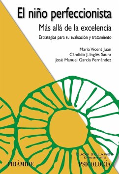 El niño perfeccionista (eBook, PDF) - Vicent Juan, María; Inglés Saura, Cándido J.; García Fernández, José Manuel