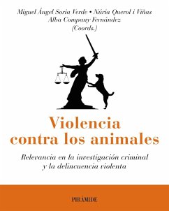 Violencia contra los animales (eBook, ePUB) - Soria, Miguel Ángel; Querol i Viñas, Núria; Company Fernández, Alba