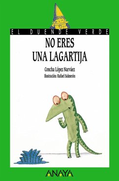 No eres una lagartija (eBook, ePUB) - López Narváez, Concha No eres una lagartija (eBook, ePUB) - López Narváez, Concha