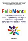 FelizMente. Intervención psicológica multicomponente para mejorar el bienestar en personas con problemas de salud mental (eBook, PDF)