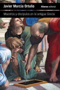 Maestros y discípulos en la antigua Grecia (eBook, ePUB) - Murcia Ortuño, Javier