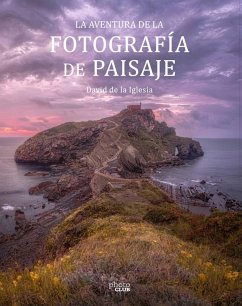 La aventura de la fotografía de paisaje (eBook, ePUB) - de la Iglesia, David