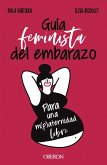 Guía feminista del embarazo (eBook, PDF)