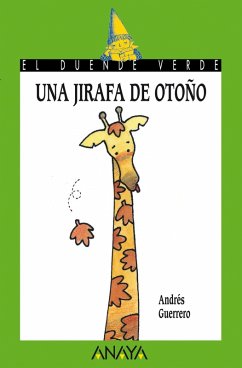 Una jirafa de otoño (eBook, ePUB) - Guerrero, Andrés Una jirafa de otoño (eBook, ePUB) - Guerrero, Andrés