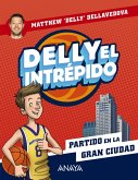 Delly el intrépido 2. Partido en la gran ciudad (eBook, ePUB)