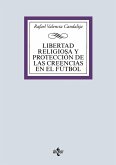 Libertad religiosa y protección de las creencias en el fútbol (eBook, ePUB) Libertad religiosa y protección de las creencias en el fútbol (eBook, ePUB)