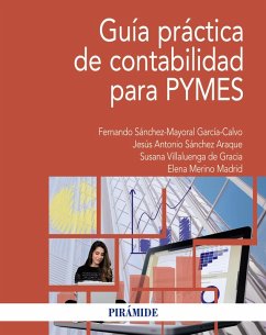Guía práctica de contabilidad para PYMES (eBook, PDF) - Sánchez-Mayoral García-Calvo, Fernando; Sánchez Araque, Jesús Antonio; Villaluenga de Gracia, Susana; Merino Madrid, Elena