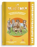 Los superpreguntones. La prehistoria (eBook, PDF)