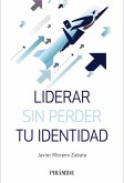 Liderar sin perder tu identidad (eBook, ePUB)