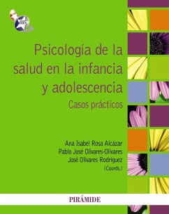 Psicología de la salud en la infancia y adolescencia (eBook, PDF) - Rosa Alcázar, Ana Isabel; Olivares Olivares, Pablo J.; Olivares Rodríguez, José