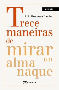 Trece maneiras de mirar un almanaque (eBook, ePUB) - Mosquera Camba, Xosé Luís