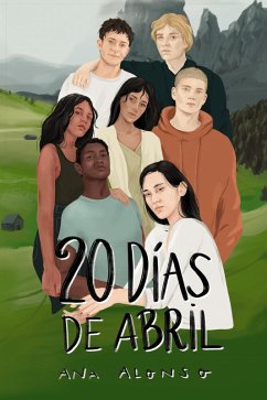 Veinte días de abril (eBook, ePUB) - Alonso, Ana