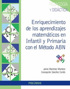 Enriquecimiento de los aprendizajes matemáticos en Infantil y Primaria con el Método ABN (eBook, PDF) - Martínez Montero, Jaime; Sánchez Cortés, Concepción