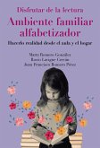 Disfrutar de la lectura. Ambiente familiar alfabetizador (eBook, ePUB)