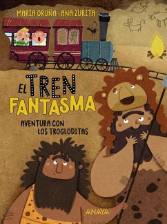 El tren fantasma: Aventura con los trogloditas (eBook, ePUB) - Oruña, María