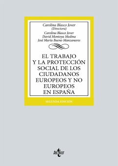 El trabajo y la protección social de los ciudadanos europeos y no europeos en España (eBook, ePUB) - Blasco Jover, Carolina; Montoya Medina, David; Bueno Manzanares, José María; Sevilla Sánchez, Juan José